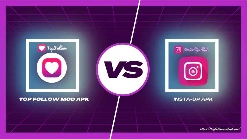 TopFollow Apk vs InstaUp